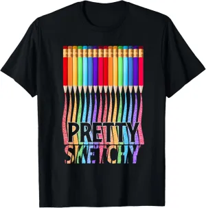 Colored Pencils Pretty Sketchy Funny Drawing Artist T-Shirt